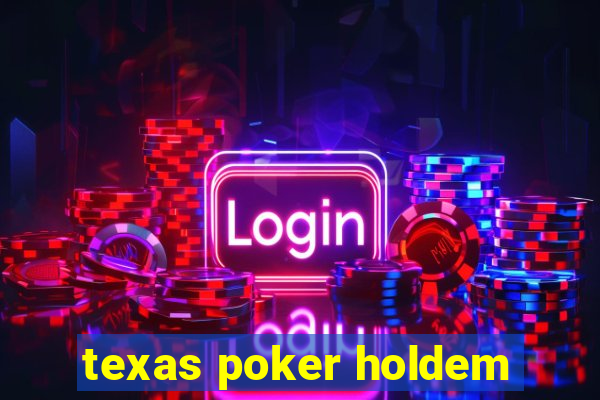 texas poker holdem