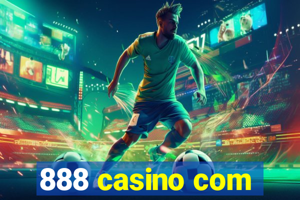 888 casino com