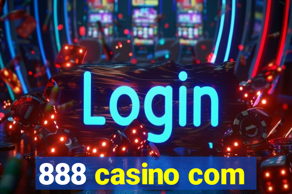 888 casino com