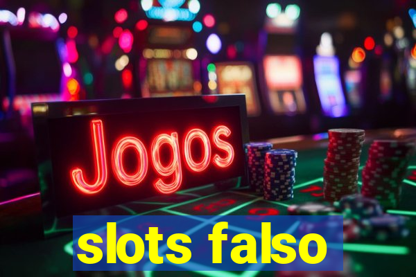 slots falso