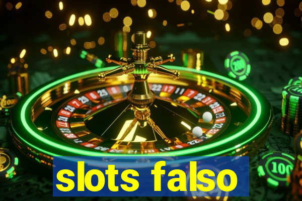 slots falso