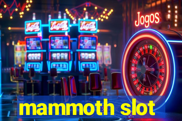 mammoth slot