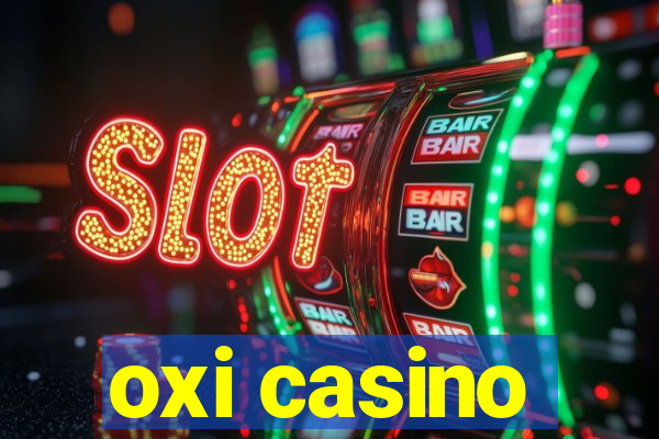 oxi casino