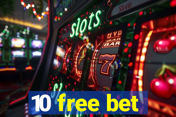 10 free bet