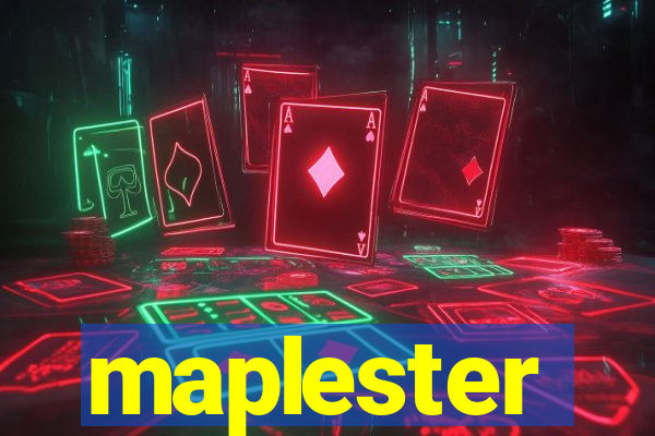 maplester