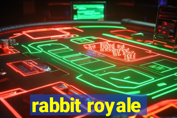 rabbit royale