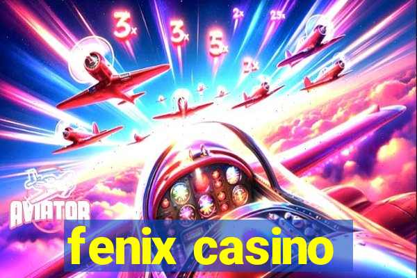 fenix casino