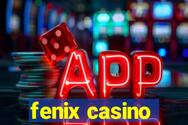 fenix casino