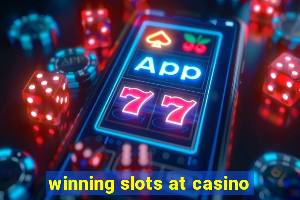 winning slots at casino