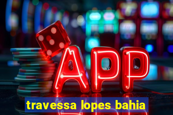 travessa lopes bahia