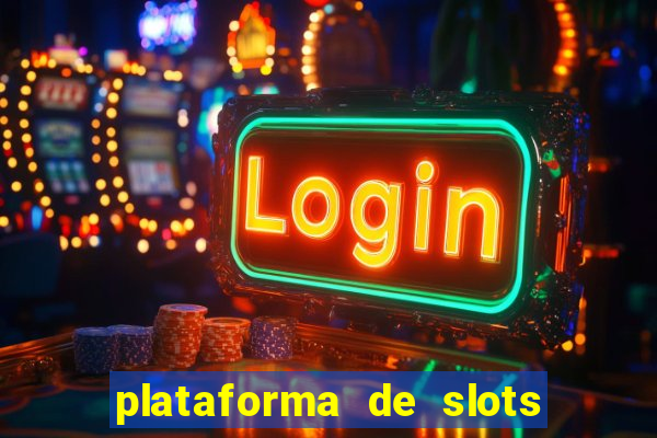 plataforma de slots que paga no cadastro