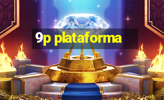 9p plataforma