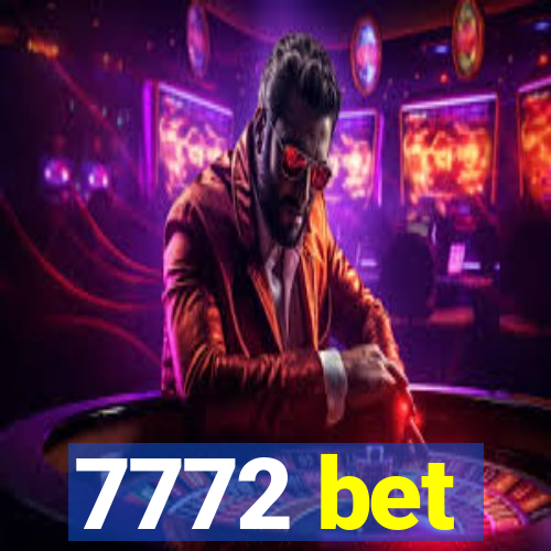 7772 bet