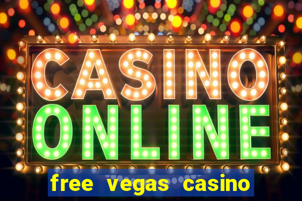 free vegas casino slot machine games