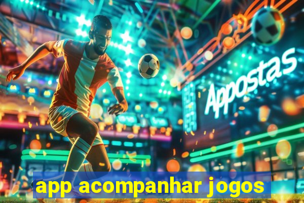 app acompanhar jogos