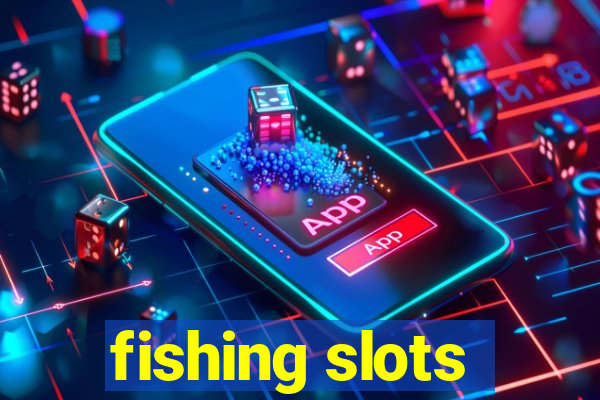 fishing slots