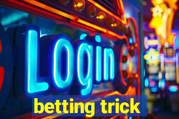 betting trick