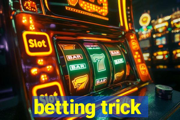 betting trick