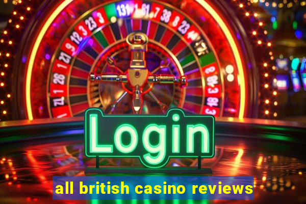 all british casino reviews