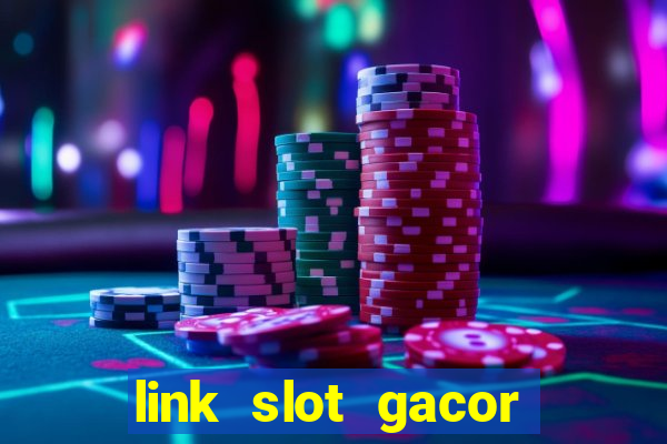 link slot gacor anti rungkad