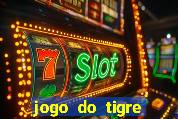 jogo do tigre oficial baixar