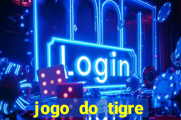 jogo do tigre oficial baixar