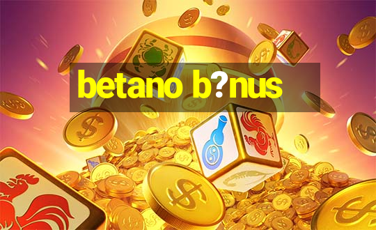 betano b?nus