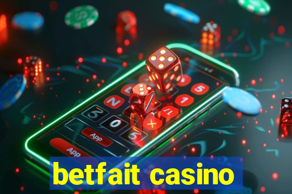 betfait casino