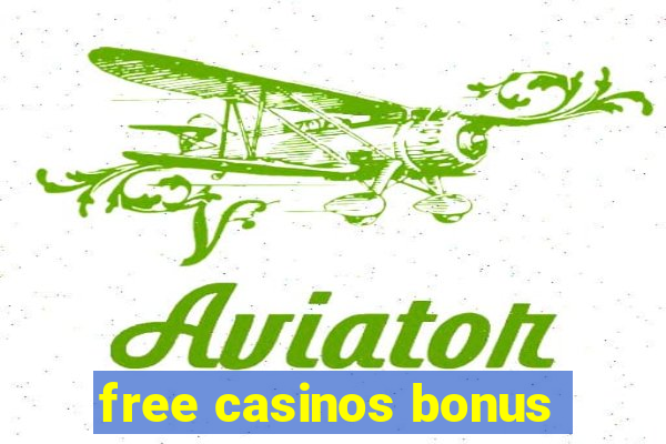 free casinos bonus