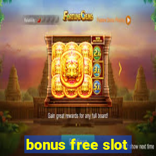 bonus free slot