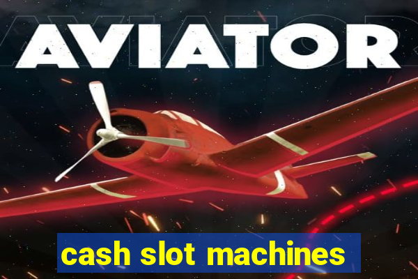 cash slot machines