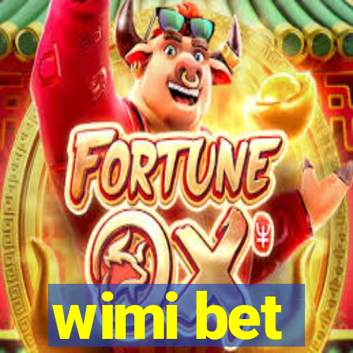 wimi bet