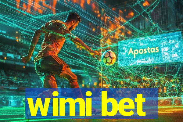 wimi bet