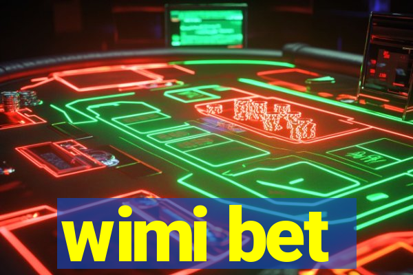 wimi bet