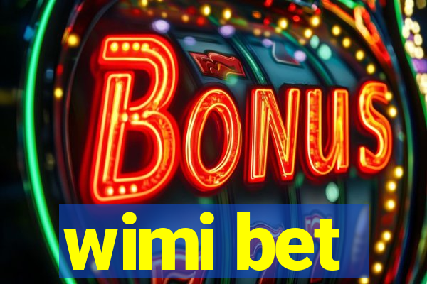 wimi bet