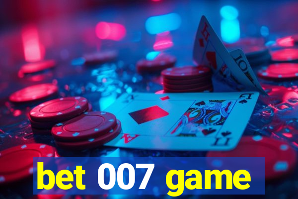 bet 007 game