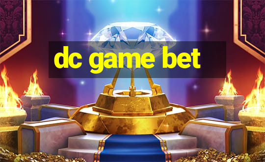 dc game bet