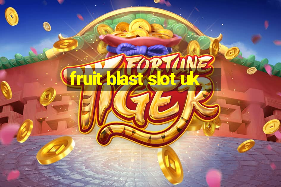 fruit blast slot uk