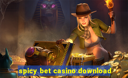 spicy bet casino download