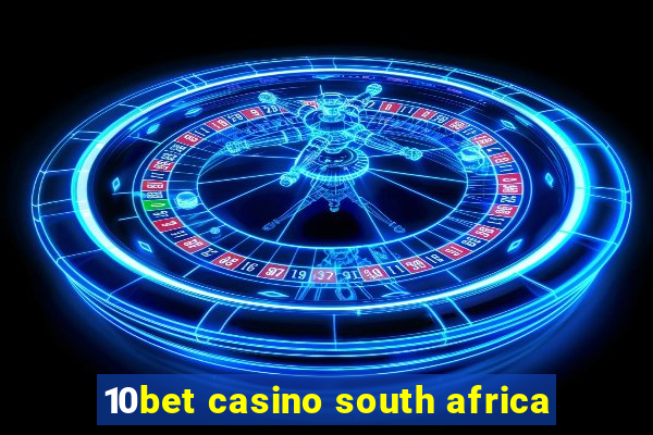 10bet casino south africa