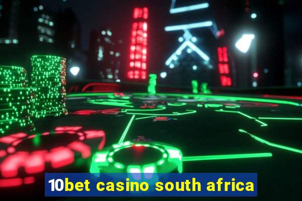 10bet casino south africa