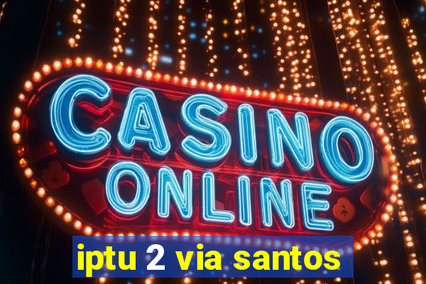 iptu 2 via santos