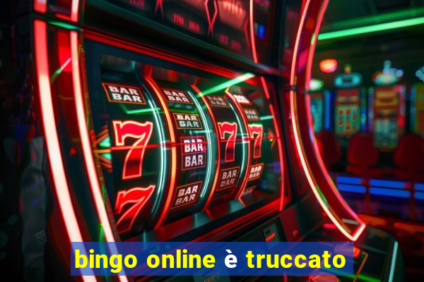 bingo online è truccato