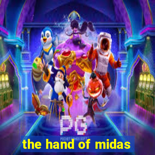 the hand of midas