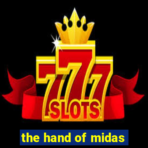 the hand of midas