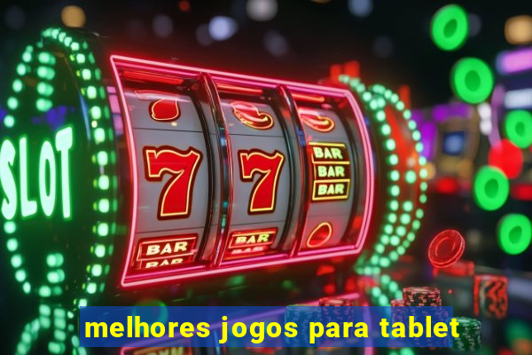 melhores jogos para tablet