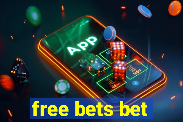 free bets bet