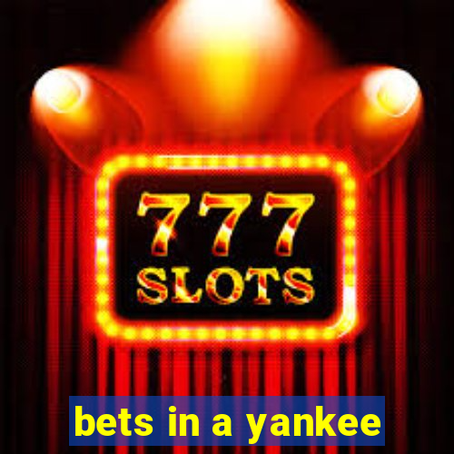 bets in a yankee