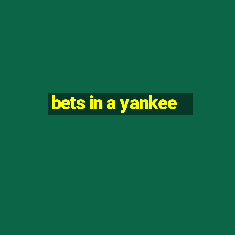 bets in a yankee