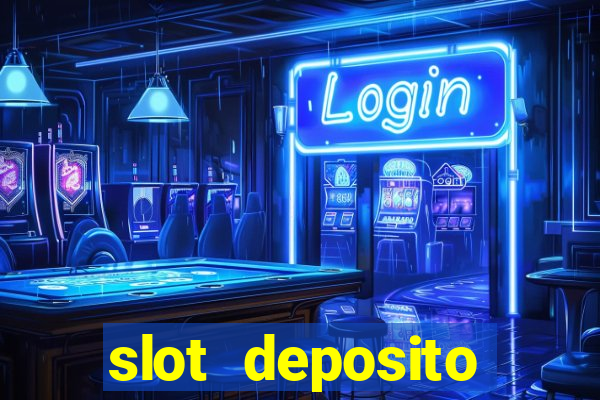 slot deposito minimo 5 reais